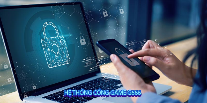 Hệ thống cổng game G666