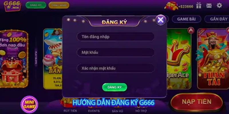 Hướng Dẫn Đăng Ký G666