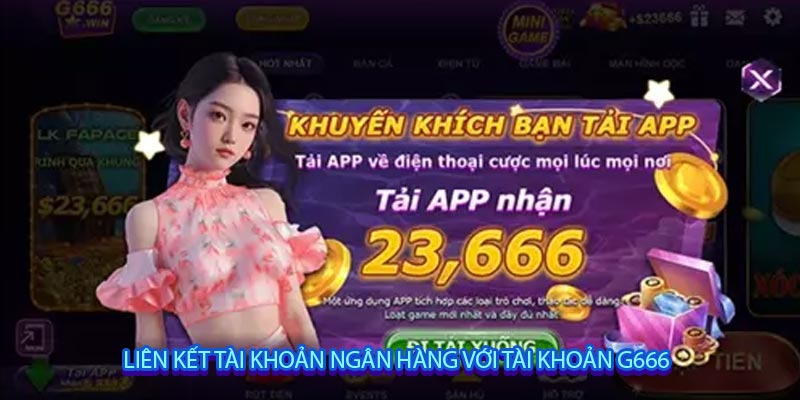 Liên kết tài khoản ngân hàng với tài khoản G666