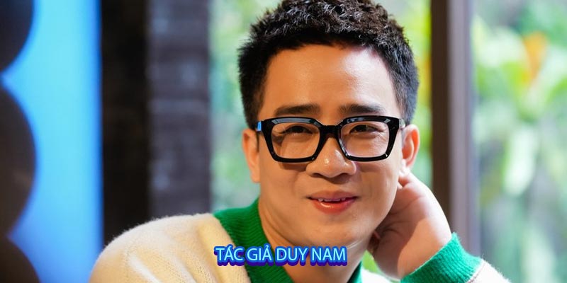 TÁC GIẢ DUY NAM