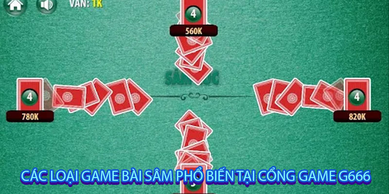Các loại game bài sâm phổ biến tại cổng game G666
