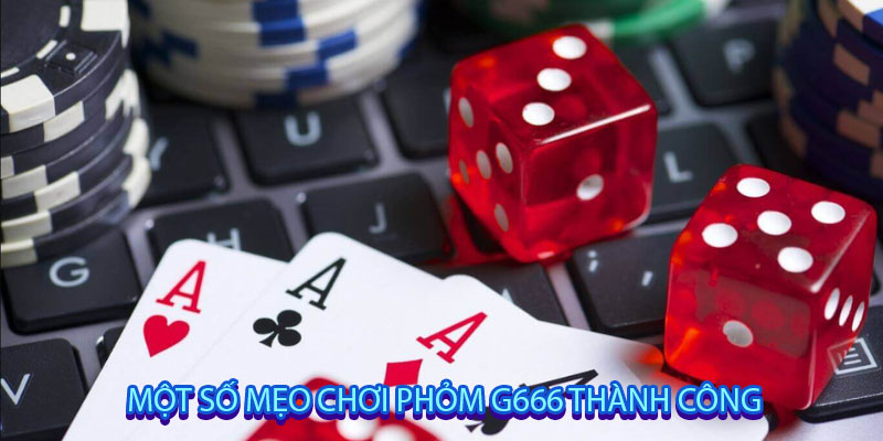 Một số mẹo chơi phỏm g666 thành công